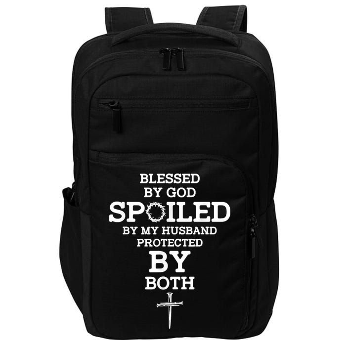 Blessed By God Spoiled By My Husband Protected By Both Funny Impact Tech Backpack