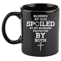 Blessed By God Spoiled By My Husband Protected By Both Funny 11oz C Handle Ceramic Mug