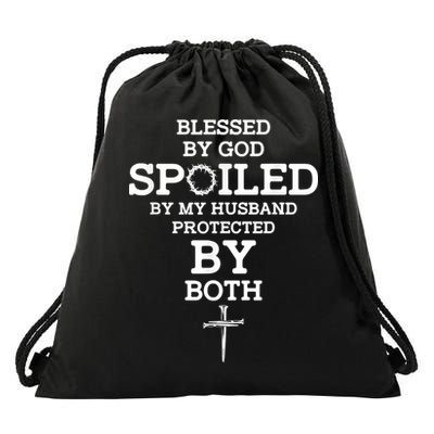 Blessed By God Spoiled By My Husband Protected By Both Funny Drawstring Bag