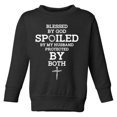 Blessed By God Spoiled By My Husband Protected By Both Funny Toddler Sweatshirt