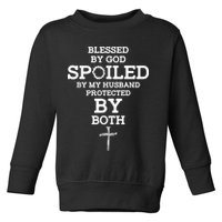 Blessed By God Spoiled By My Husband Protected By Both Funny Toddler Sweatshirt