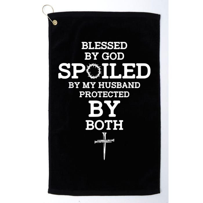 Blessed By God Spoiled By My Husband Protected By Both Funny Golf Towel