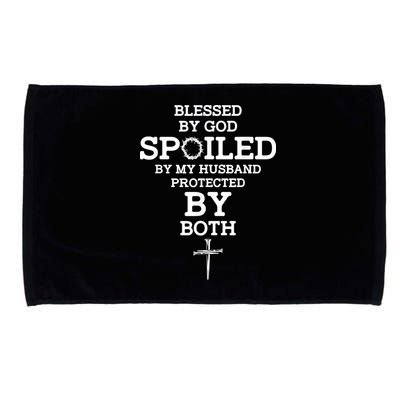 Blessed By God Spoiled By My Husband Protected By Both Funny Microfiber Hand Towel