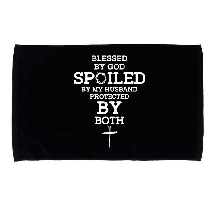 Blessed By God Spoiled By My Husband Protected By Both Funny Microfiber Hand Towel