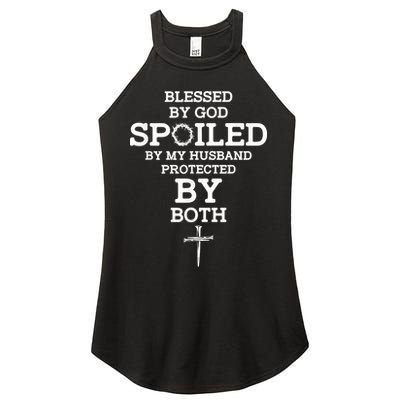 Blessed By God Spoiled By My Husband Protected By Both Funny Women's Perfect Tri Rocker Tank