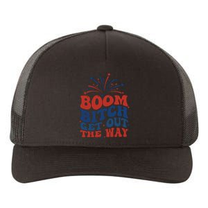 Boom Bitch Get Out The Way Yupoong Adult 5-Panel Trucker Hat