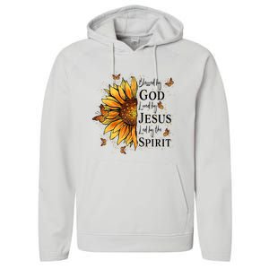 Blessed By God Loved By Jesus Led By The Spirit Sunflower Performance Fleece Hoodie