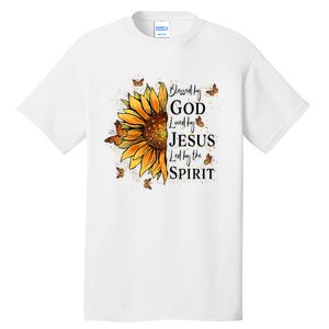 Blessed By God Loved By Jesus Led By The Spirit Sunflower Tall T-Shirt