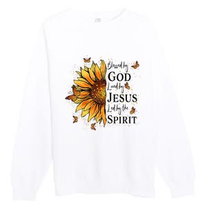 Blessed By God Loved By Jesus Led By The Spirit Sunflower Premium Crewneck Sweatshirt