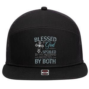 Blessed By God Spoiled By My Husband Protected By Both 7 Panel Mesh Trucker Snapback Hat