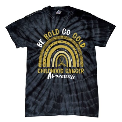 Be Bold Go Gold Childhood Cancer Awareness Rainbow Ribbon Tie-Dye T-Shirt