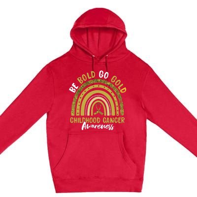 Be Bold Go Gold Childhood Cancer Awareness Rainbow Ribbon Premium Pullover Hoodie