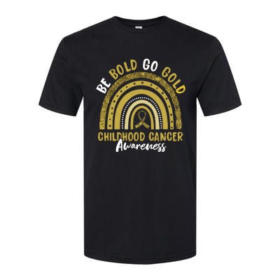 Be Bold Go Gold Childhood Cancer Awareness Rainbow Ribbon Softstyle CVC T-Shirt