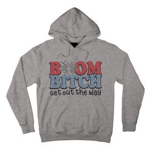 Boom Bitch Get Out The Way Fireworks Funny Tall Hoodie