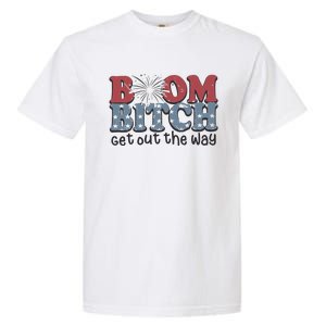 Boom Bitch Get Out The Way Fireworks Funny Garment-Dyed Heavyweight T-Shirt