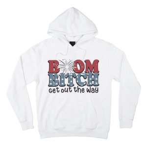 Boom Bitch Get Out The Way Fireworks Funny Hoodie