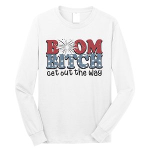 Boom Bitch Get Out The Way Fireworks Funny Long Sleeve Shirt