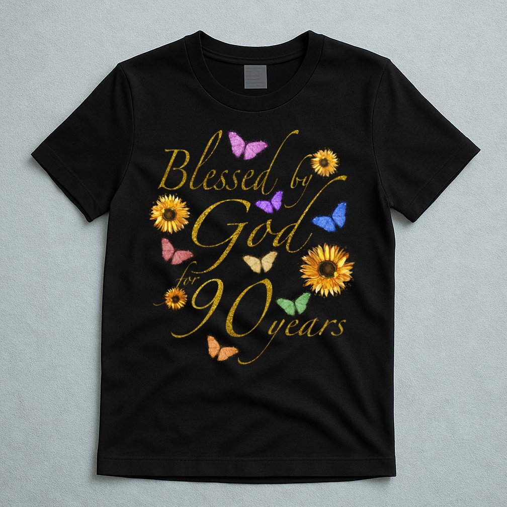 Blessed By God For 90 Year Butterfly Sunflower 90th Birthday T-Shirt