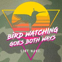 Birds Birdwatching Goes Both Ways They Arent Real Truth Meme Legacy Tie Dye Trucker Hat