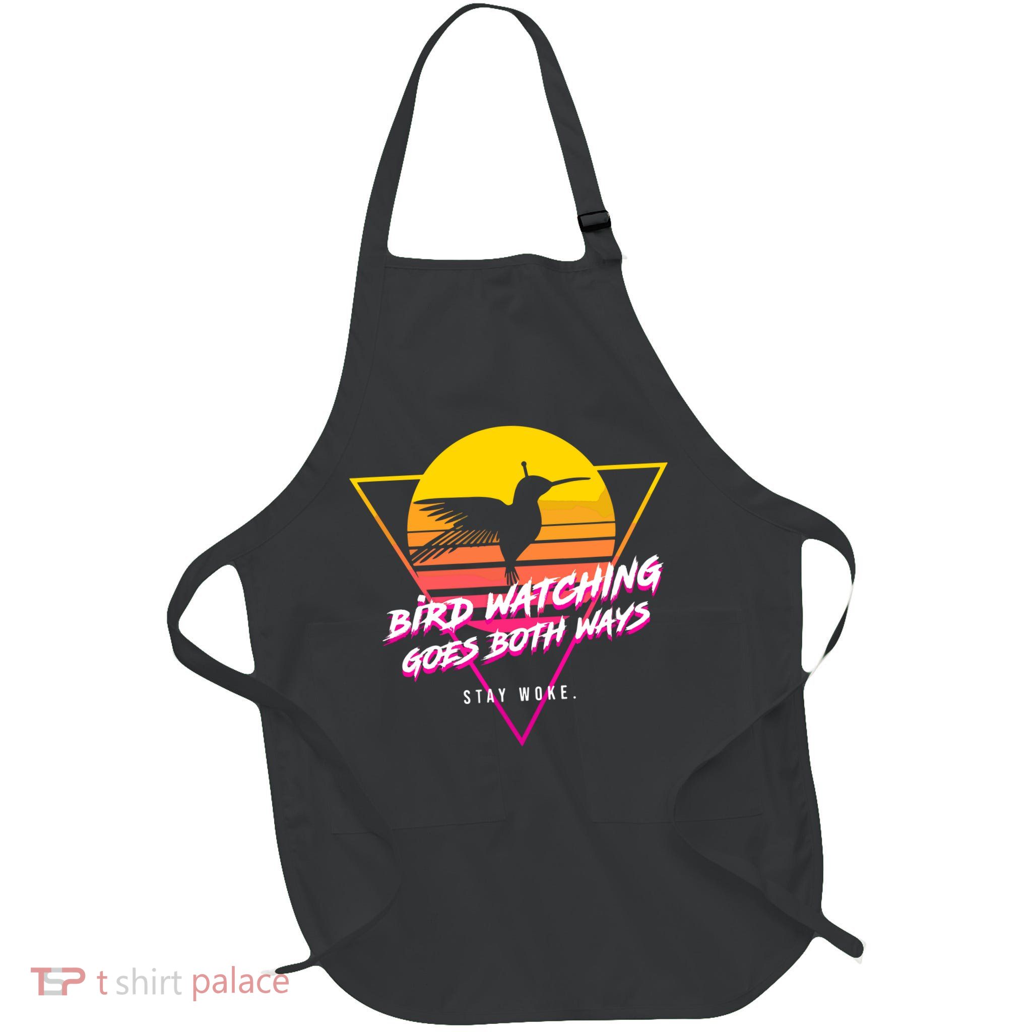 Birds Birdwatching Goes Both Ways They Arent Real Truth Meme Full-Length Apron With Pockets