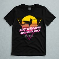 Birds Birdwatching Goes Both Ways They Arent Real Truth Meme T-Shirt
