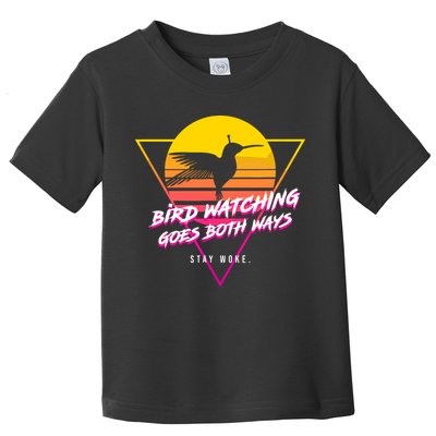 Birds Birdwatching Goes Both Ways They Arent Real Truth Meme Toddler T-Shirt