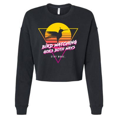 Birds Birdwatching Goes Both Ways They Arent Real Truth Meme Cropped Pullover Crew