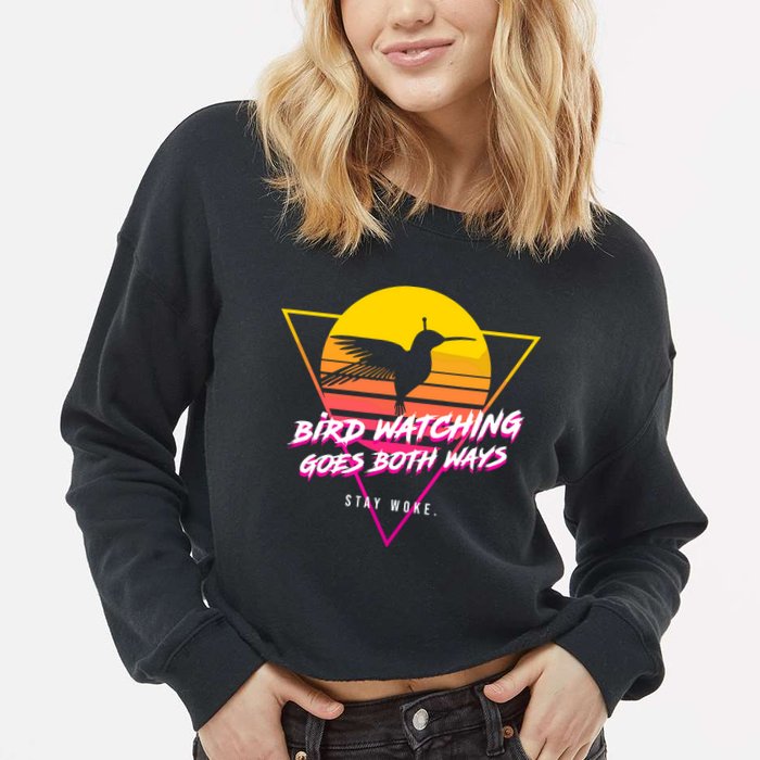 Birds Birdwatching Goes Both Ways They Arent Real Truth Meme Cropped Pullover Crew