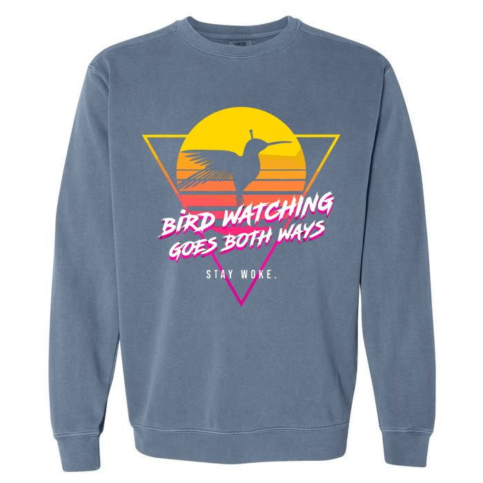 Birds Birdwatching Goes Both Ways They Arent Real Truth Meme Garment-Dyed Sweatshirt