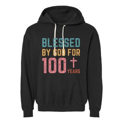 Blessed By God For 100 Years Old Religious Garment-Dyed Fleece Hoodie