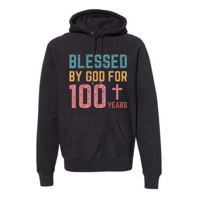 Blessed By God For 100 Years Old Religious Premium Hoodie