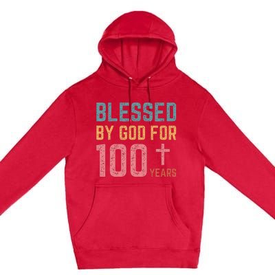 Blessed By God For 100 Years Old Religious Premium Pullover Hoodie