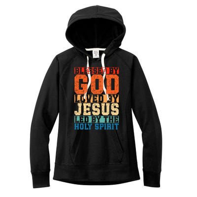 Blessed By God Loved By Jesus Led By The Holy Spirit Women's Fleece Hoodie