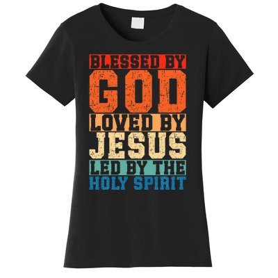 Blessed By God Loved By Jesus Led By The Holy Spirit Women's T-Shirt