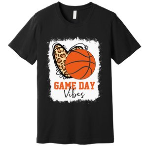 Bleached Basketball Game Day Vibes Basketball Mom Game Day Premium T-Shirt