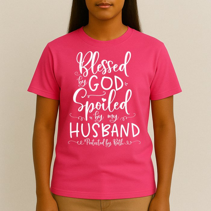 Blessed By God Spoiled By My Husband Protected By Both T-Shirt