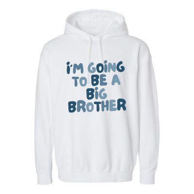 Big Brother Gift Birth Announcement Brother Gift Garment-Dyed Fleece Hoodie