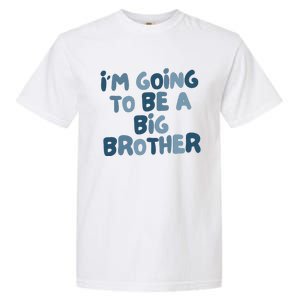 Big Brother Gift Birth Announcement Brother Gift Garment-Dyed Heavyweight T-Shirt