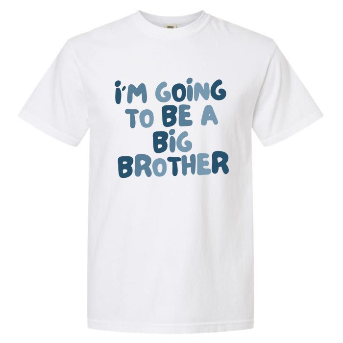 Big Brother Gift Birth Announcement Brother Gift Garment-Dyed Heavyweight T-Shirt