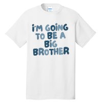 Big Brother Gift Birth Announcement Brother Gift Tall T-Shirt