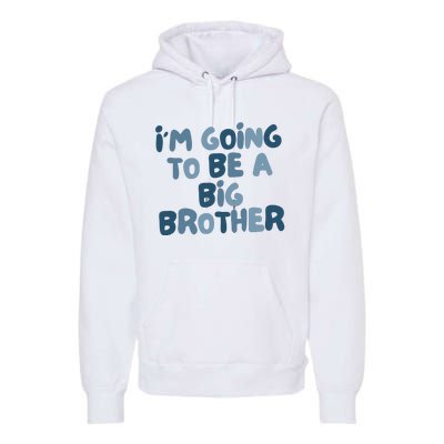 Big Brother Gift Birth Announcement Brother Gift Premium Hoodie