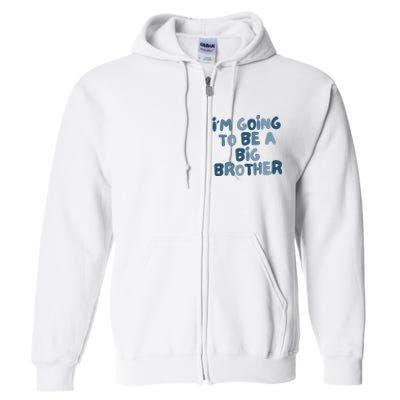 Big Brother Gift Birth Announcement Brother Gift Full Zip Hoodie