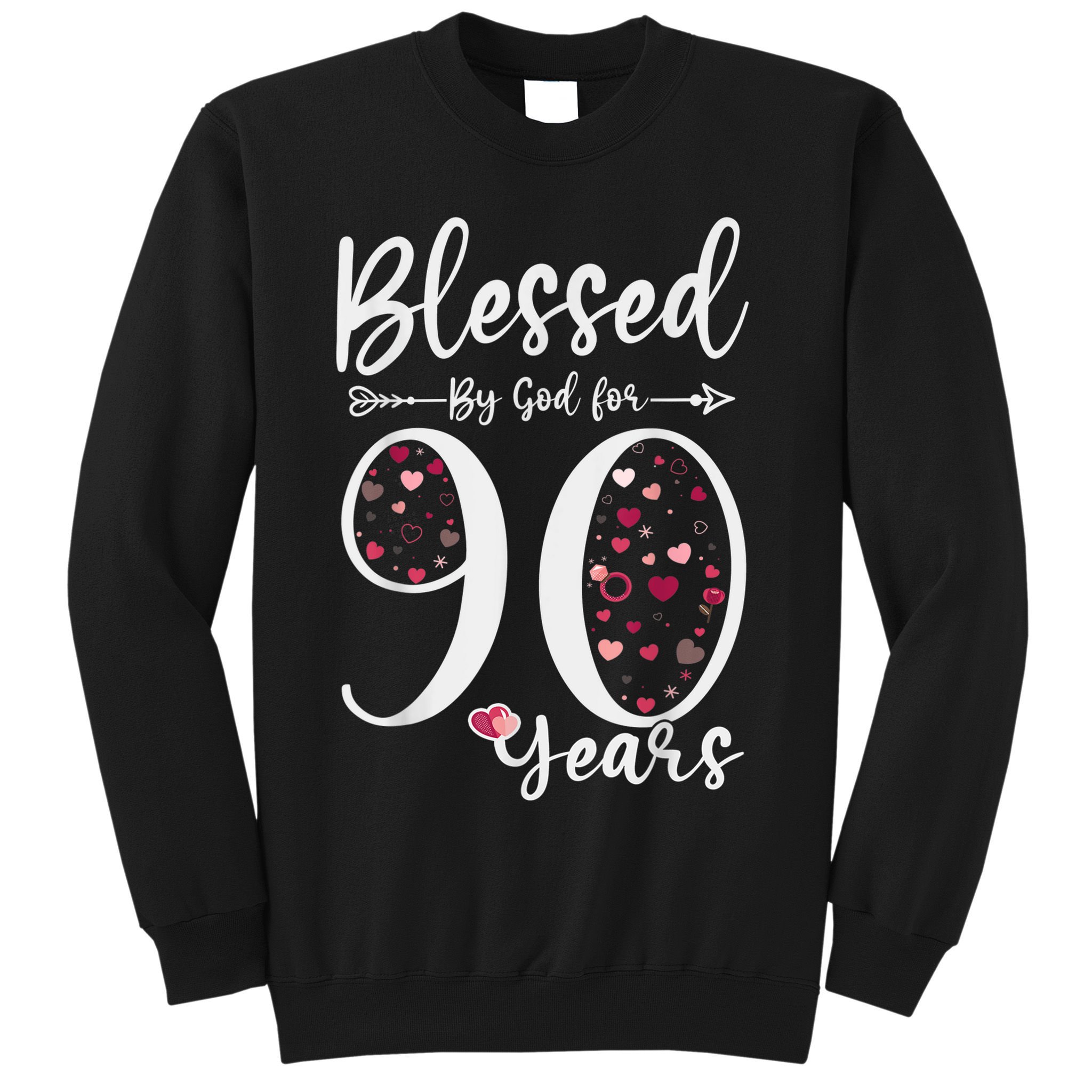 Blessed by God For 90 Years Old 90th Birthday Gift For WoM.e.n Sweatshirt