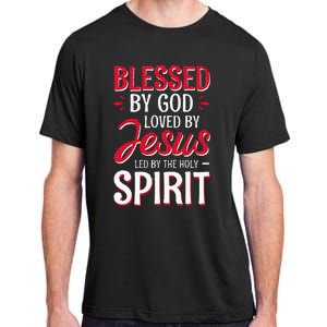 Blessed By God Loved By Jesus Led By The Holy Spirit Adult ChromaSoft Performance T-Shirt