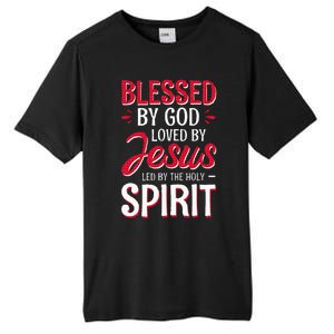 Blessed By God Loved By Jesus Led By The Holy Spirit Tall Fusion ChromaSoft Performance T-Shirt