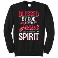 Blessed By God Loved By Jesus Led By The Holy Spirit Tall Sweatshirt