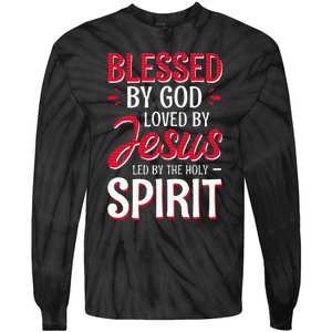 Blessed By God Loved By Jesus Led By The Holy Spirit Tie-Dye Long Sleeve Shirt