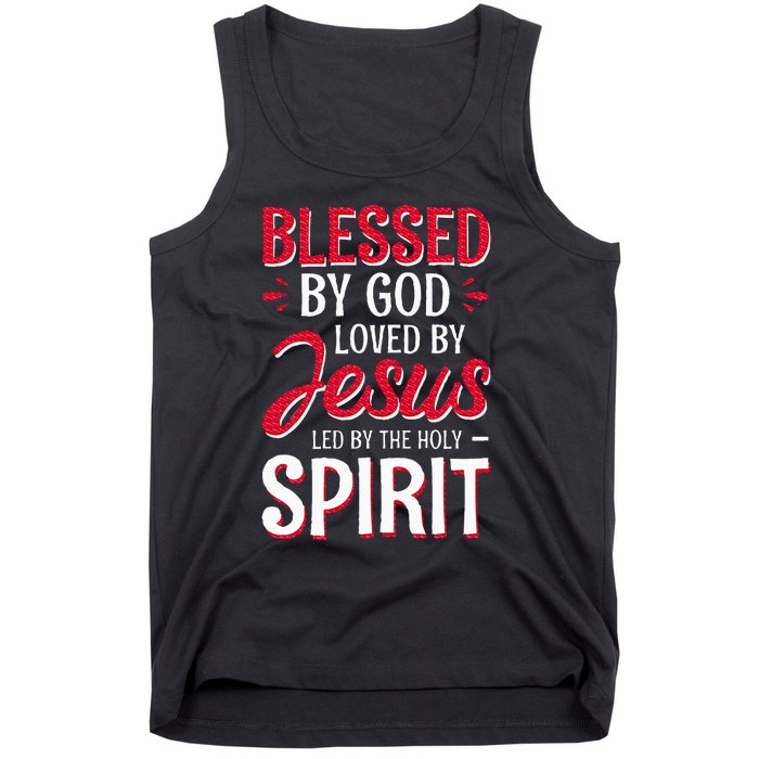 Blessed By God Loved By Jesus Led By The Holy Spirit Tank Top