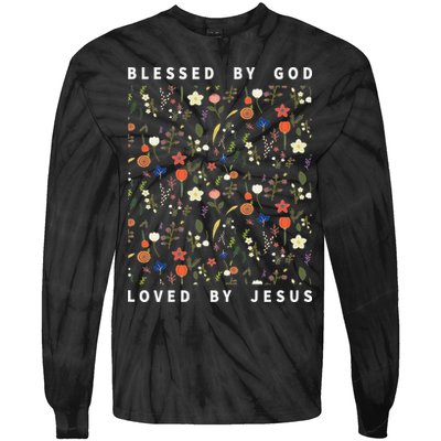 Blessed By God Loved By Jesus Wildflower Christian Tie-Dye Long Sleeve Shirt