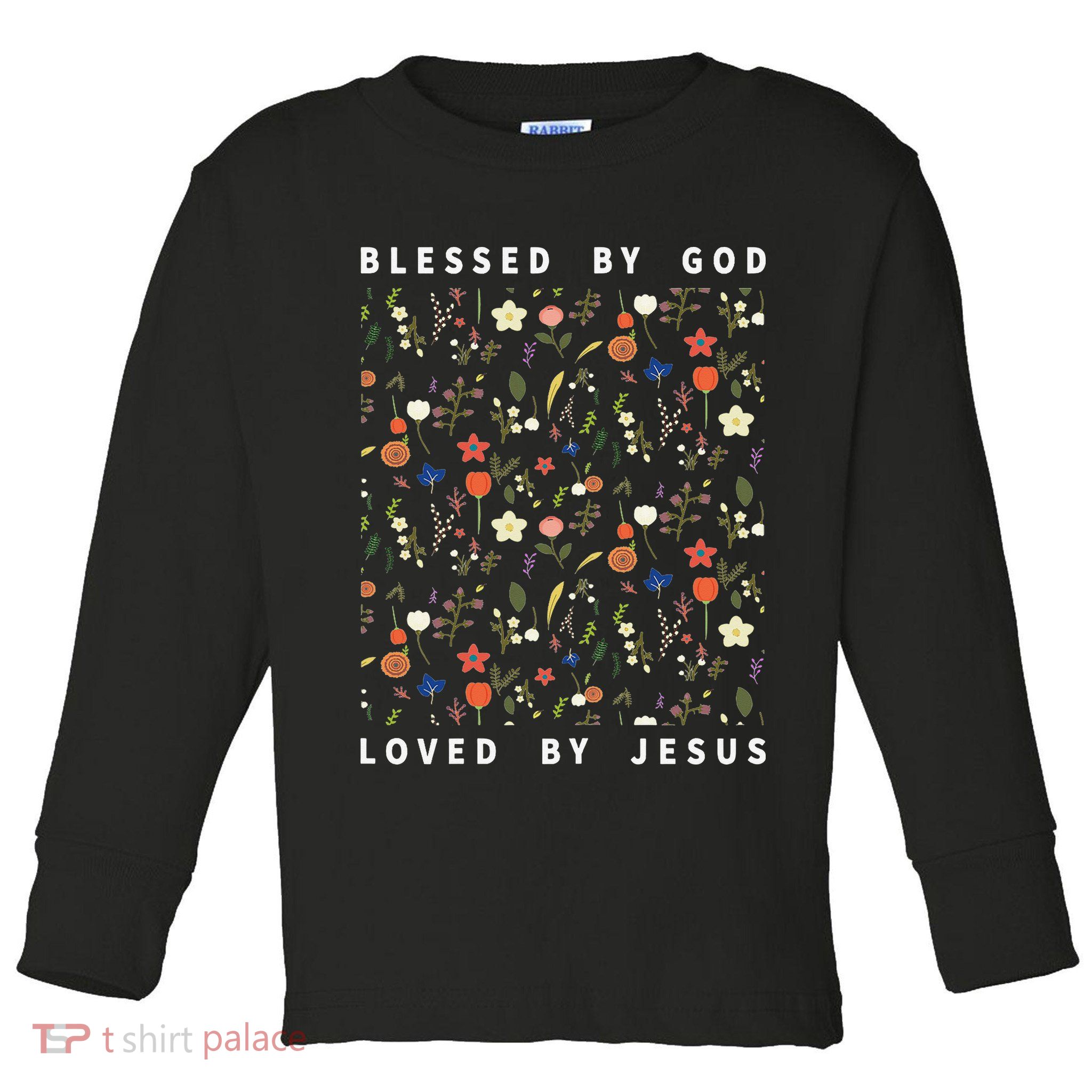 Blessed By God Loved By Jesus Wildflower Christian Toddler Long Sleeve Shirt